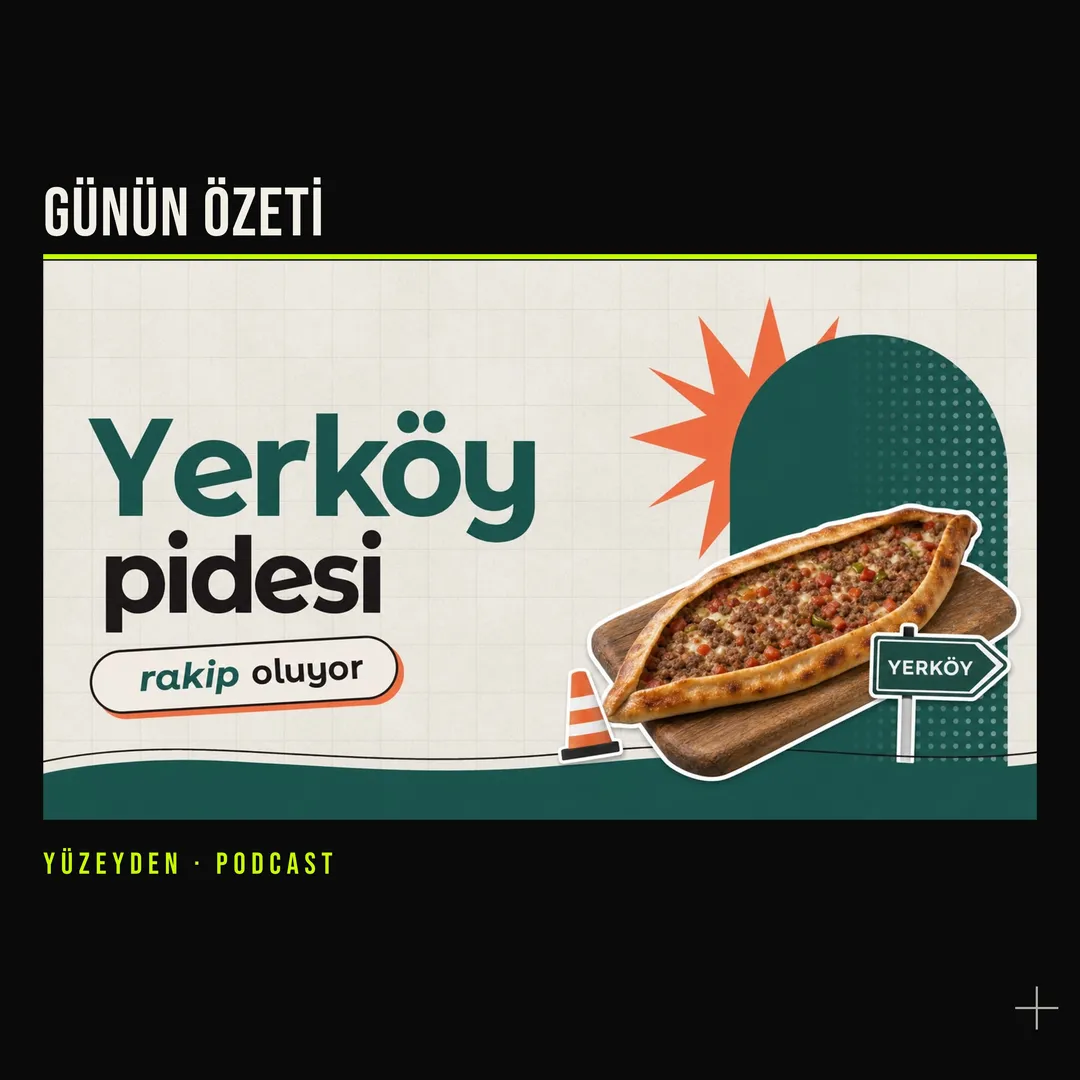 Yerköy Pidesi ile Konya Etliekmeği Arasındaki Lezzet ve Kültür Çatışması podcast bölümü kapağı