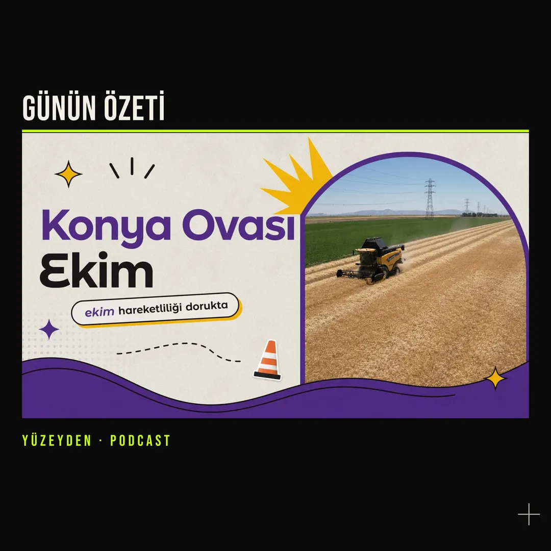 Konya Ovası'nda çiftler iki vardiya ile ekim dalgasını yakaladı podcast bölümü kapağı