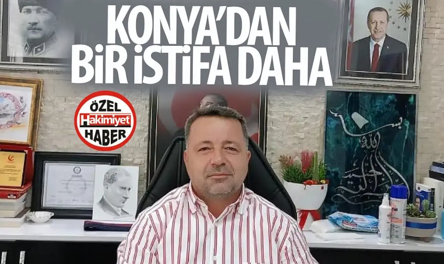 Son Dakika: Konya'da en çok oy alan belediye başkanından beklenmedik istifa!